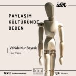 Paylaşım Kültüründe Beden